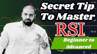 Secret Tip To Master RSI | Beginner to Advanced | RSI Trading Strategy | Simplest Way To Use RSI