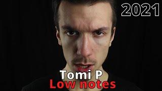 Tomi P low notes 2021