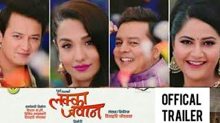 LAKKA JAWAN Offical Trailer | Dilp Rayamajhi, Priyanka Karki, Salon Basnet, Barsha Siwakoti