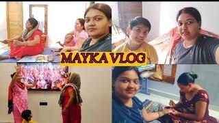 Mayka Vlog | सुबह से शाम तक का सफर फिर वापस अपने ससुराल  | #Dailyroutine #Dailyvlogs