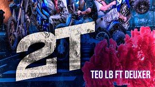 Teo LB ft Deuxer - 2T  | Video Oficial