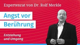 Angst vor Berührung: Expertenrat bei Angst- und Panikstörungen // Dr. Rolf Merkle (PAL)