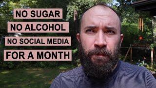 Day 1: No Sugar, No Alcohol, No Social Media