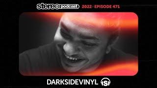 DARKSIDEVINYL | Stereo Productions Podcast 471