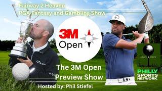 The 3M Open Fantasy and Gambling Preview Show w/Phil Stiefel and Jason Sullivan