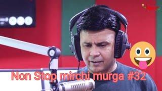 Rj Naved I Non stop mirchi murga part 32 #mirchimurga567 I Radiomirchi IPankit I Red Fm 98.3 I 2023