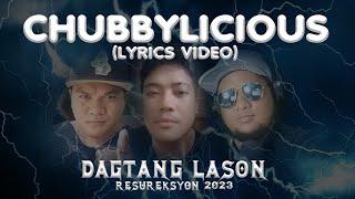 Dagtang Lason - CHUBBYLICIOUS (Lyrics Video)