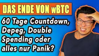 Ist wBTC am Ende? Wie schlimm wird es? Welche Chancen ergeben sich?