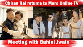 Meeting with Srijana Ningleku!! Chiran Rai returns to @MeroOnlineTV