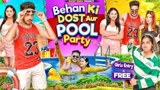 BEHAN KI DOST AUR POOL PARTY || Rachit Rojha