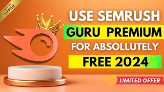 semrush free premium account 2024-25: how to get SEMRUSH PRO for free