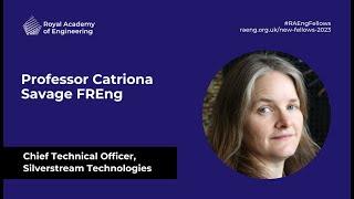 New Fellows 2023, Professor Catriona Savage FREng