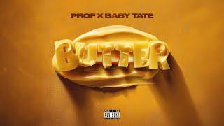 PROF - Butter feat. @imbabytate (Official Audio Upload)