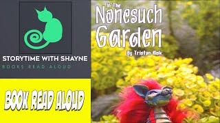 Storytime Delight: Picture Book Read Aloud | In The Nonesuch Garden by Tristan Risk