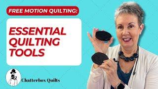 Essential Tools for Free Motion Quilting