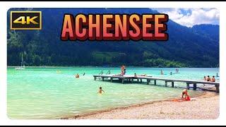 'ACHENSEE' 4K - Tirol, Austria - Must-See Alpine Lake for Swimming and Mountain Views