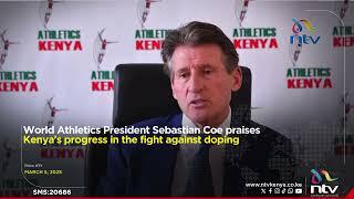 World Athletics President Sebastian Coe praises Kenya's progress in the fight against doping