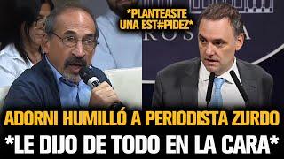 ADORNI HUMILLÓ A PERIODISTA ZURDO Y LE DIJO DE TODO EN LA CARA