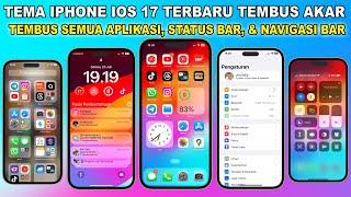 Tema iPhone iOS 17 Tembus Semua Aplikasi, Status Bar, dan Tombol Navigasi  Bagus Banget