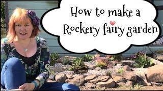 How to make a fairy garden rockery for kids. Fairy garden ideas.