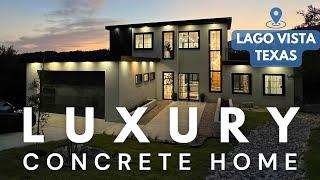 Modern Concrete Luxury New Construction Home | 4 Bedrooms | 3.5 Baths | Lago Vista TX | Home Tour