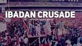 Ibadan Crusade With Archbishop Benson Idahosa