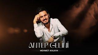 MEHMET KALKAN FEAT. DAMLA ARICAN ANTEP GELİNİ 2020