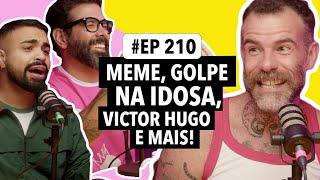 #210: Meme do Miau Miau + Idosa cai em golpe + Reality do Victor Hugo e mais! (Com Chico Felitti)