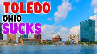 TOP 10 Reasons why TOLEDO, OHIO is the WORST city in the US!