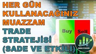 BORSADA AL-SAT STRATEJİSİ ( Günlük Kullanımda En Etkili Al-Sat Yöntemi ) Trade Stratejileri