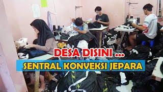 SENTRAL KONVEKSI JEPARA PENDUDUK DESA DI SINI RATA RATA MEMBUKA USAHA KONVEKSI PRODUK DIMANA MANA