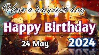 20 May Amazing Birthday Greeting Video 2024||Best Birthday Wishes