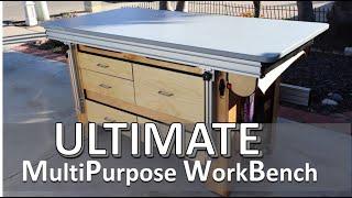 ULTIMATE MultiPurpose WorkBench