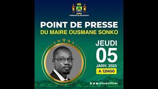 POINT DE PRESSE : Maire de Ziguinchor Mr OUSMANE SONKO...