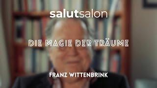 Die Magie der Träume | Franz Wittenbrink | Salut Salon