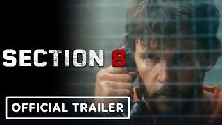 Section 8 - Official Trailer (2022) Ryan Kwanten, Dolph Lundgren, Dermot Mulroney