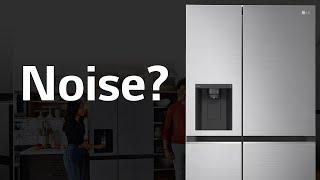 [LG Refrigerator] - Type of Noise from Refrigerator