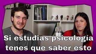 Lo que todo estudiante de Psicologia tiene que saber | 10 consejos