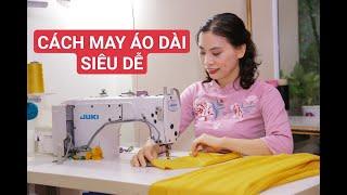 #05/CÁCH GHÉP THÂN ÁO DÀI, MAY TÀ VÀ  LY CỰC DỄ