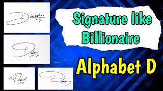 How to draw signature like Billionaire | Beautiful signature alphabet D | Anup calligraphy