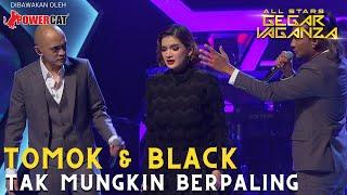 (Official Live) TOMOK & BLACK - TAK MUNGKIN BERPALING | ALL STARS GEGAR VAGANZA #powercatofficial