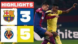 FC BARCELONA 3 - 5 VILLARREAL CF | HIGHLIGHTS LALIGA EA SPORTS