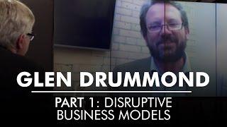 Part 1: Disruptive Business Models | Glen Drummond | AQ's Blog & Grill