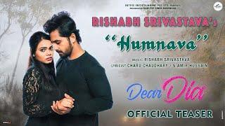 HUMNAVA (Teaser) RISHABH SRIVASTAVA | Mihika Kushwaha | Pruthvi Ambaar | DEAR DIA | Netrix Music