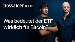 Wird der Bitcoin BlackRock ETF alles ändern? - Hoss und Hopf #130