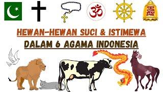 HEWAN SUCI & ISTIMEWA dalam 6 AGAMA di INDONESIA