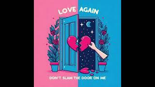 Extended Cut - Love Again Don't Slam The Door on Me Mashup by Timbaland + Cam Views MASHUP  #remix