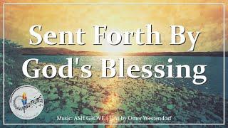 Sent Forth By God's Blessing | Catholic Hymn | ASH GROVE | Choir with Lyrics | Sunday 7pm Choir