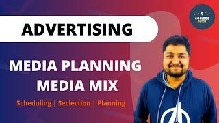 Media Planning | Media Mix | Media Scheduling | Media Development Plan | Advertising