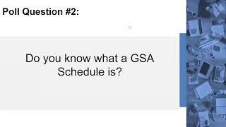 Getting on the GSA Schedule: What You Need To Know - Presented by GSA OSDBU - May 11, 2021